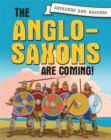 Image for Invaders and Raiders: The Anglo-Saxons are coming!