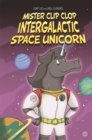 Image for Mister Clip Clop, intergalactic space unicorn