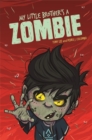 Image for My little brother's a zombie