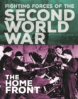 Image for The Fighting Forces of the Second World War: The Home Front