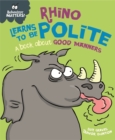 Image for Rhino learns to be polite  : a book about good manners