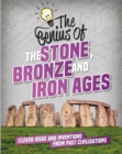 Image for The Genius of: The Stone, Bronze and Iron Ages