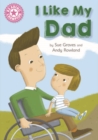 Image for I Like My Dad : 3
