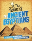 Image for The genius of the ancient Egyptians  : clever ideas and inventions from past civilisations