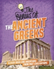 Image for The genius of the ancient Greeks  : clever ideas and inventions from past civilisations