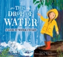 Image for This drop of water  : a look at the water cycle