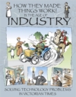 Image for How They Made Things Work: In the Age of Industry