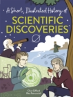 Image for A Short, Illustrated History of... Scientific Discoveries