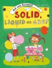 Image for Get Into Science: Solid, Liquid or Gas?
