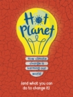 Image for Hot planet  : how climate change is harming our world (and what you can do to help)