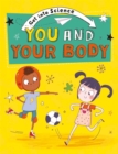 Image for Get Into Science: You and Your Body