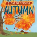Image for I Love the Seasons: Autumn