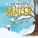 Image for I Love the Seasons: Winter