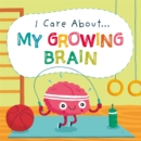 Image for I care about...my growing brain