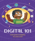 Image for Digital 101: A Kid&#39;s Guide to Navigating the Online World