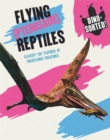 Image for Dino-sorted!: Flying (Pterosaur) Reptiles