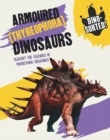 Image for Armoured (thyreophora) dinosaurs  : classify the features of prehistoric creatures