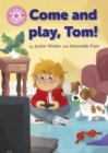 Image for Reading Champion: Come and Play, Tom!