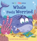 Image for The Emotion Ocean: Whale Feels Worried