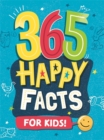 Image for 365 Happy Facts for Kids