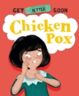 Image for Get Better Soon!: Chickenpox