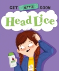Image for Get Better Soon!: Head Lice