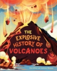 Image for The explosive history of volcanoes