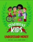 Image for Confident Kids!: Understand Money