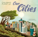 Image for Children&#39;s Planet: Our Cities