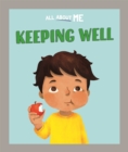 Image for All About Me: Keeping Well