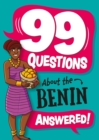 Image for 99 Questions About: The Benin