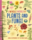 Image for A Whole World of...: Plants and Fungi