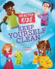 Image for Healthy Kids: Keep Yourself Clean