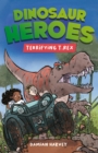 Image for Dinosaur Heroes: Terrifying T.Rex