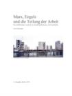 Image for Marx, Engels Und Die Teilung Der Arbeit - Ein Einfuhrendes Lesebuch in Gesellschaftstheorie Und Geschichte