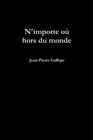 Image for N&#39;importe Ou Hors Du Monde