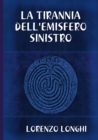Image for La Tirannia Dell&#39;emisfero Sinistro