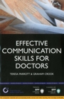 Image for Effective Communication Skills for Doctors: A practical guide to clear communication within a hospital environment