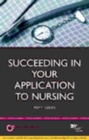 Image for Succeeding in your application to nursing: how to prepare the perfect UCAS personal statement