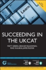 Image for Succeeding in the Ukcat: Comprising Over 680 Practice Questions Including Detailed Explanations, Two