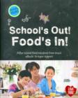 Image for School&#39;s Out - Food&#39;s in