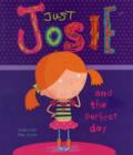 Image for Just Josie &amp; the Perfect Day