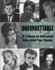 Image for Unforgettable  : a tribute to 100 icons who died too young