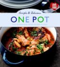 Image for Simple &amp; Delicious One Pot