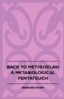 Image for Back To Methuselah - A Metabiological Pentateuch