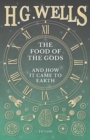 Image for The Food of the Gods and How it Came to Earth