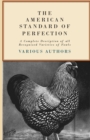 Image for The American Standard Of Perfection - A Complete Desription Of All Recognized Varieties Of Fowls