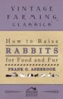 Image for How To Raise Rabbits For Food And Fur