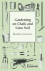 Image for Gardening on Chalk and Lime Soil