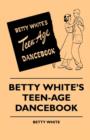 Image for Betty White&#39;s Teen-Age Dancebook